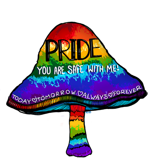 Rainbow Pride Mushie-“You are safe with me”-Sticker